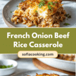 Savor the Flavor: French Onion Beef Rice Casserole Delight