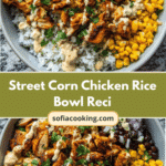 Irresistible Street Corn Chicken Rice Bowl Recipe You Need to Try