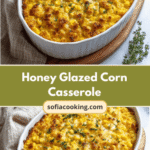Sweet and Savory Honey Glazed Corn Casserole Recipe